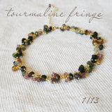 Tourmaline Fringe Bracelet Limited Edition/Archives